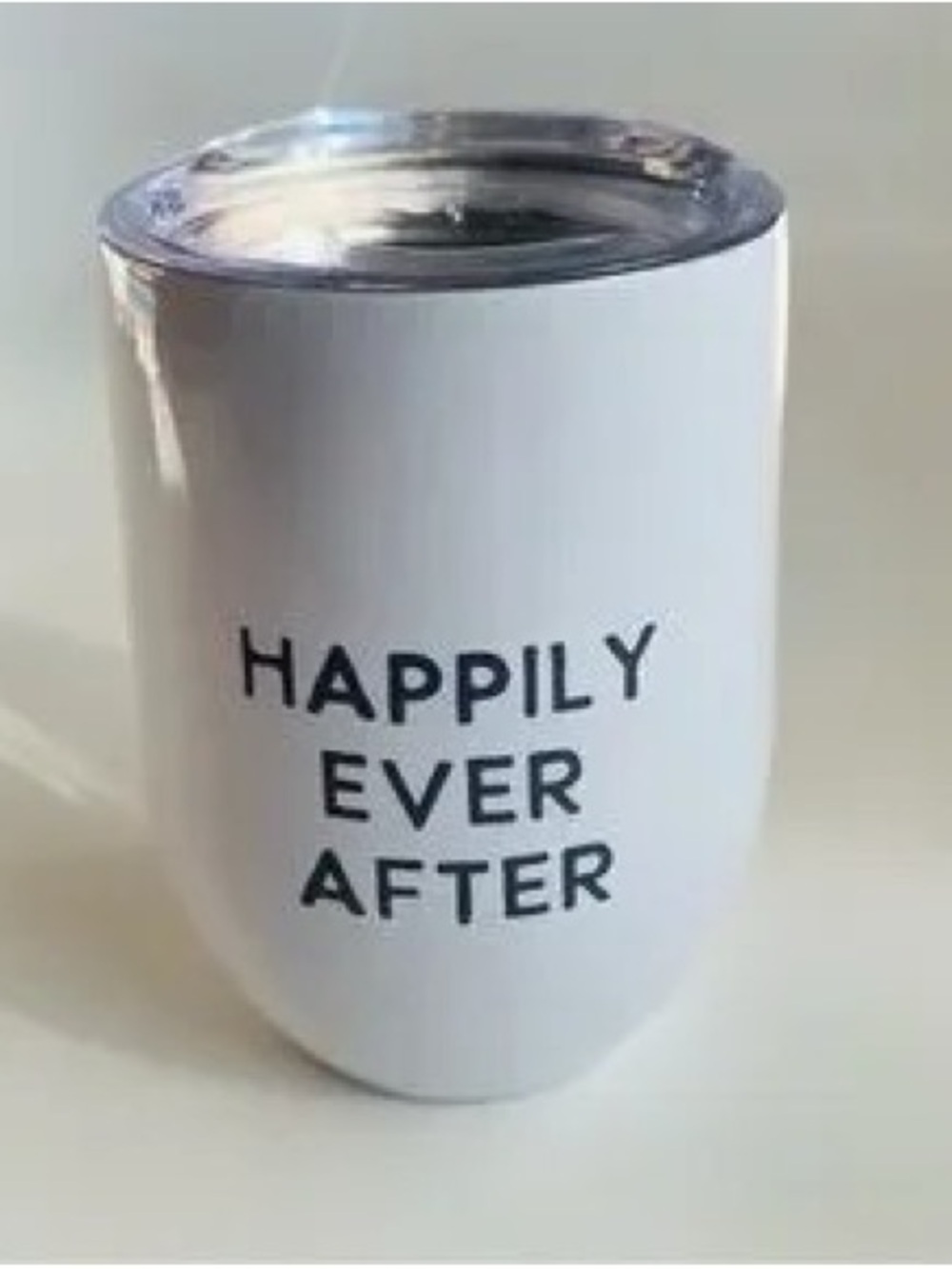 White Insulated Wine Tumbler - "Happily Ever After"